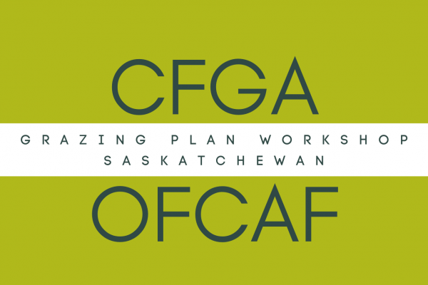 CFGA-OFCAF Grazing Plan Workshop - Maple Creek SK