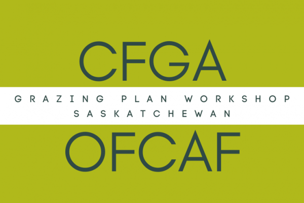 CFGA-OFCAF Grazing Plan Workshop with Ralph Corcoran - Melville SK
